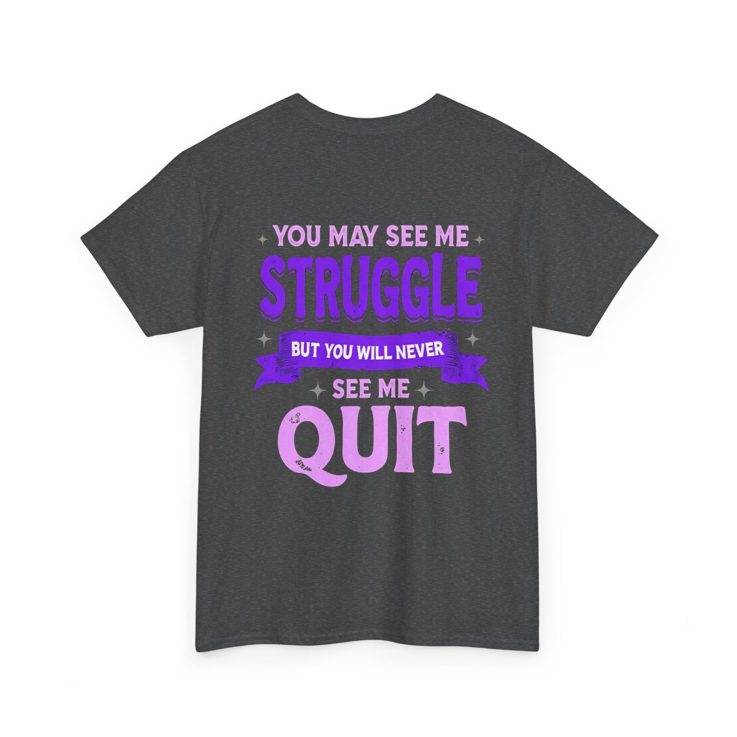 Motivational Unisex Heavy Cotton Tee - "Struggle but Never Quit"