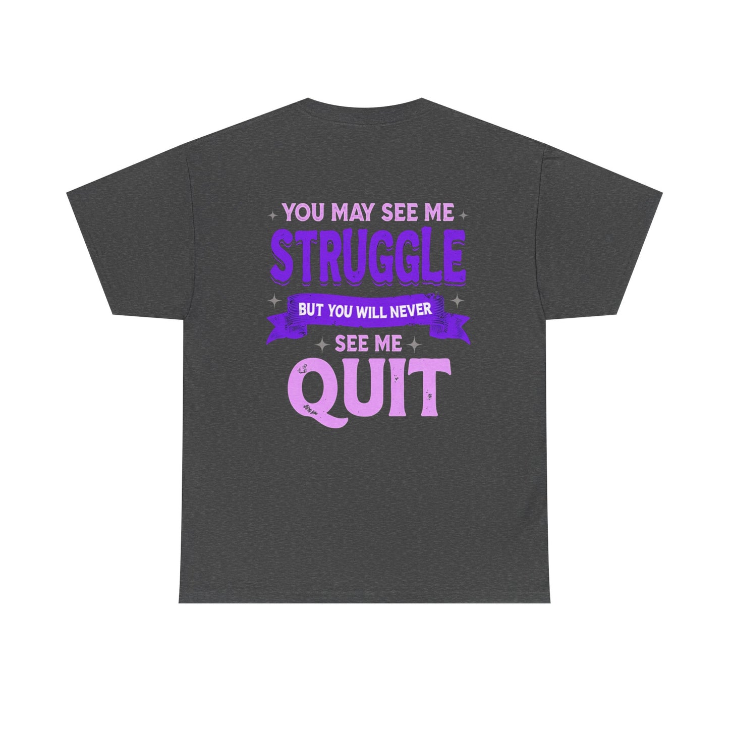 Motivational Unisex Heavy Cotton Tee - "Struggle but Never Quit"