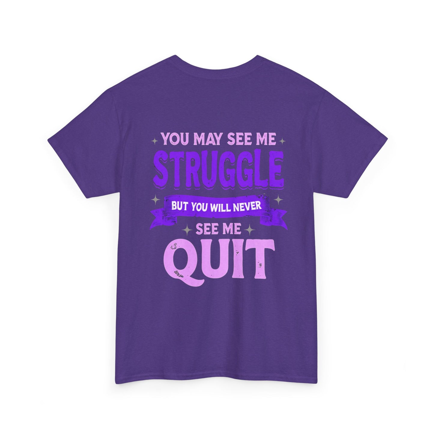 Motivational Unisex Heavy Cotton Tee - "Struggle but Never Quit"