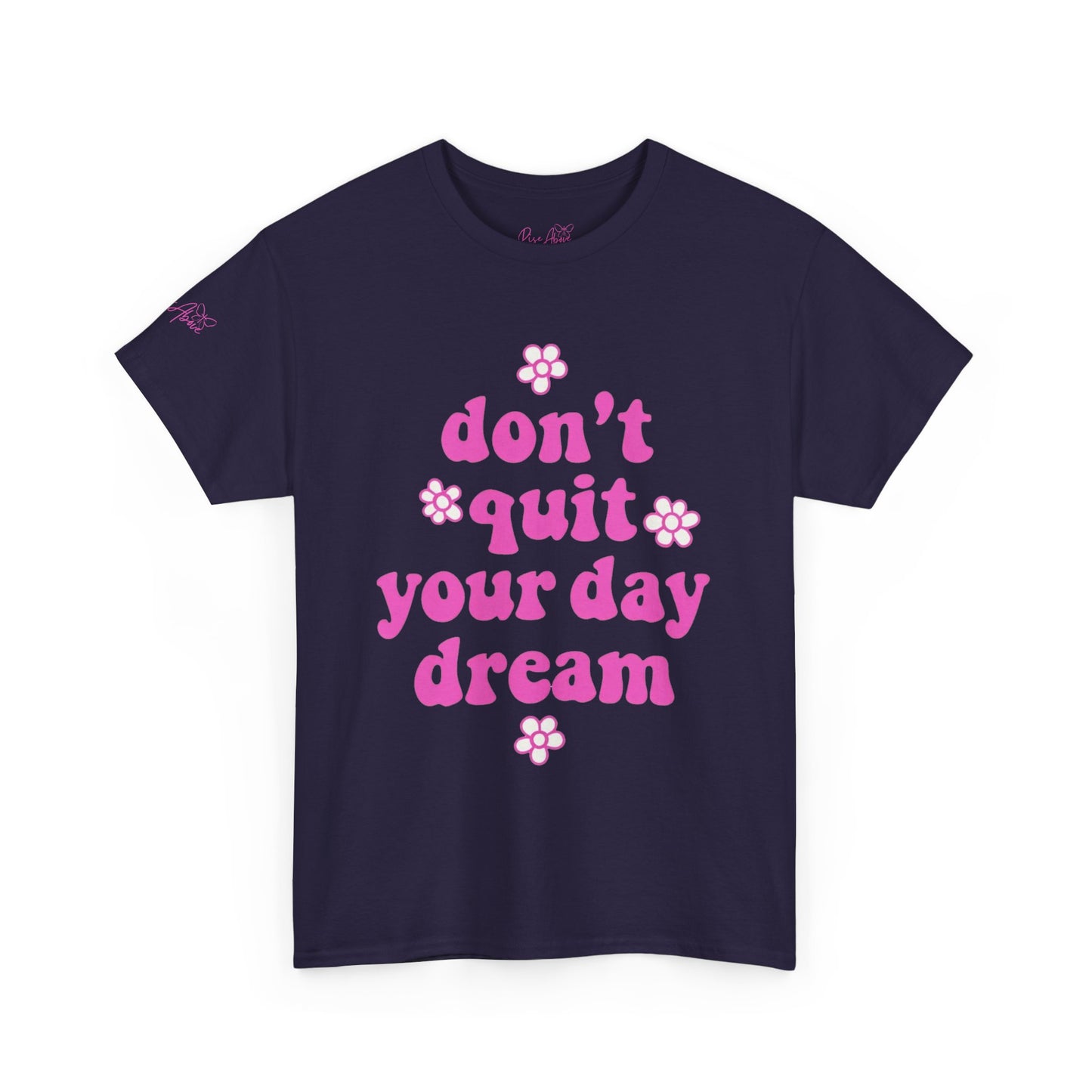 Inspirational Unisex Heavy Cotton Tee - 'Don't Quit Your Daydream'