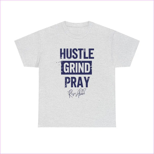 ’Hustle Grind Pray’ Unisex Heavy Cotton Tee - Motivational Graphic Shirt for Everyday Inspiration - Ash / S - T-Shirt