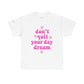 Inspirational Unisex Heavy Cotton Tee - 'Don't Quit Your Daydream'