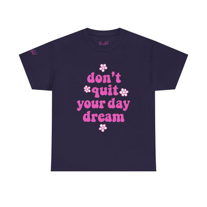 Inspirational Unisex Heavy Cotton Tee - 'Don't Quit Your Daydream'