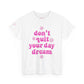 Inspirational Unisex Heavy Cotton Tee - 'Don't Quit Your Daydream'