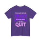 Motivational Unisex Heavy Cotton Tee - "Struggle but Never Quit"