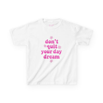 Inspirational Kids Tee - 'Don't Quit Your Day Dream' - Motivational Cotton Shirt for Young Dreamers