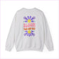 Bloom Your Own Way Unisex Heavy Blend™ Crewneck Sweatshirt - Inspirational Floral Design - Sweatshirt