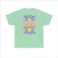 Bloom Your Own Way Unisex Heavy Cotton Tee - Inspirational Floral Design - T-Shirt