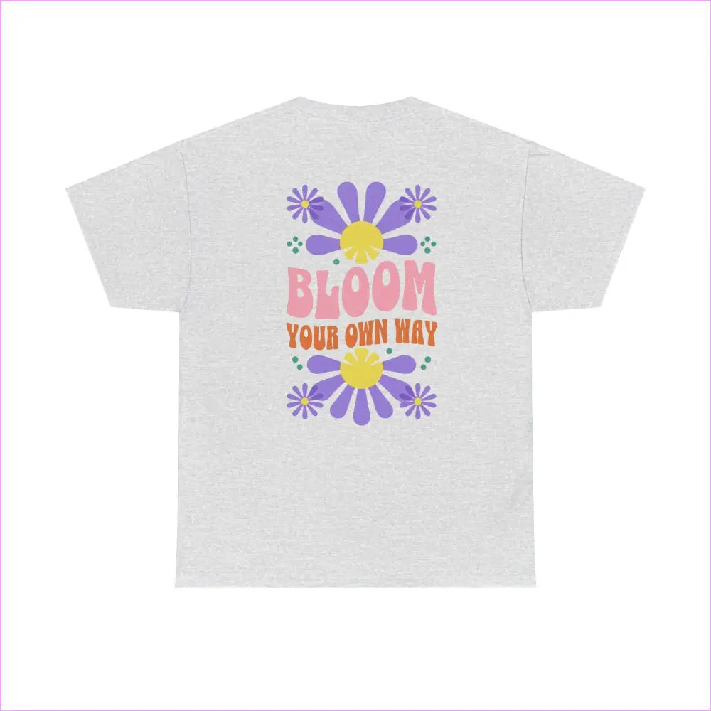 Bloom Your Own Way Unisex Heavy Cotton Tee - Inspirational Floral Design - T-Shirt