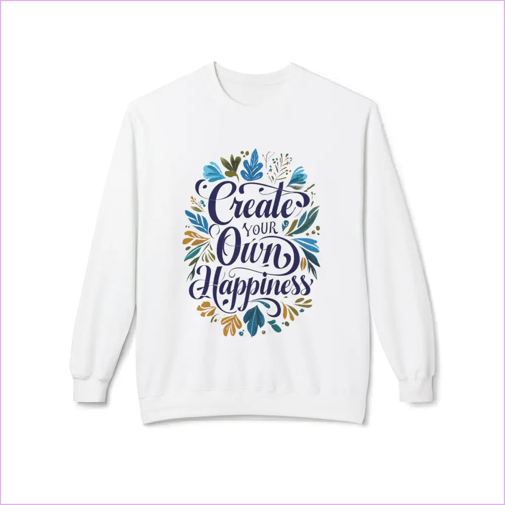 Create Your Own Happiness Crewneck Sweatshirt - Inspirational Unisex Fleece - White / S - Sweatshirt