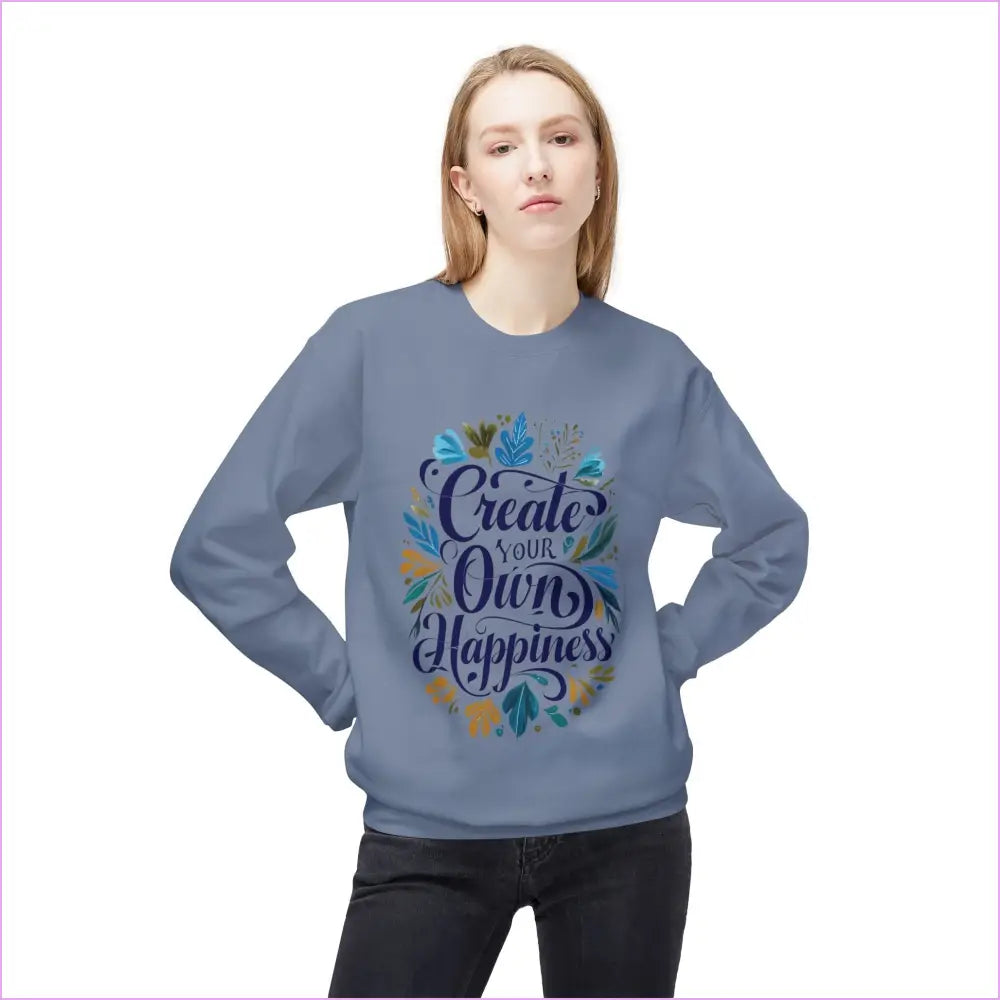 Create Your Own Happiness Crewneck Sweatshirt - Inspirational Unisex Fleece - Sweatshirt