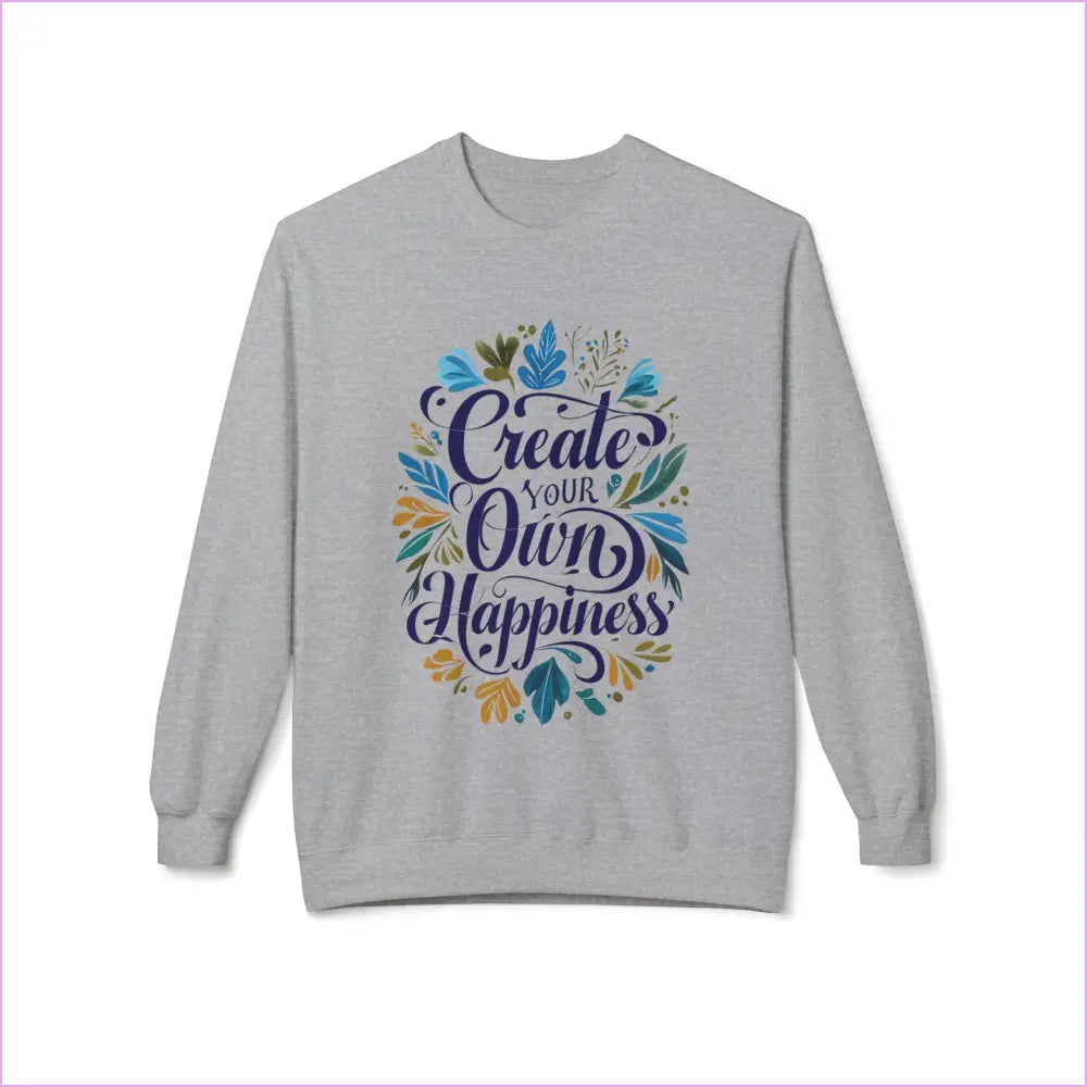 Create Your Own Happiness Crewneck Sweatshirt - Inspirational Unisex Fleece - Sport Grey / S - Sweatshirt