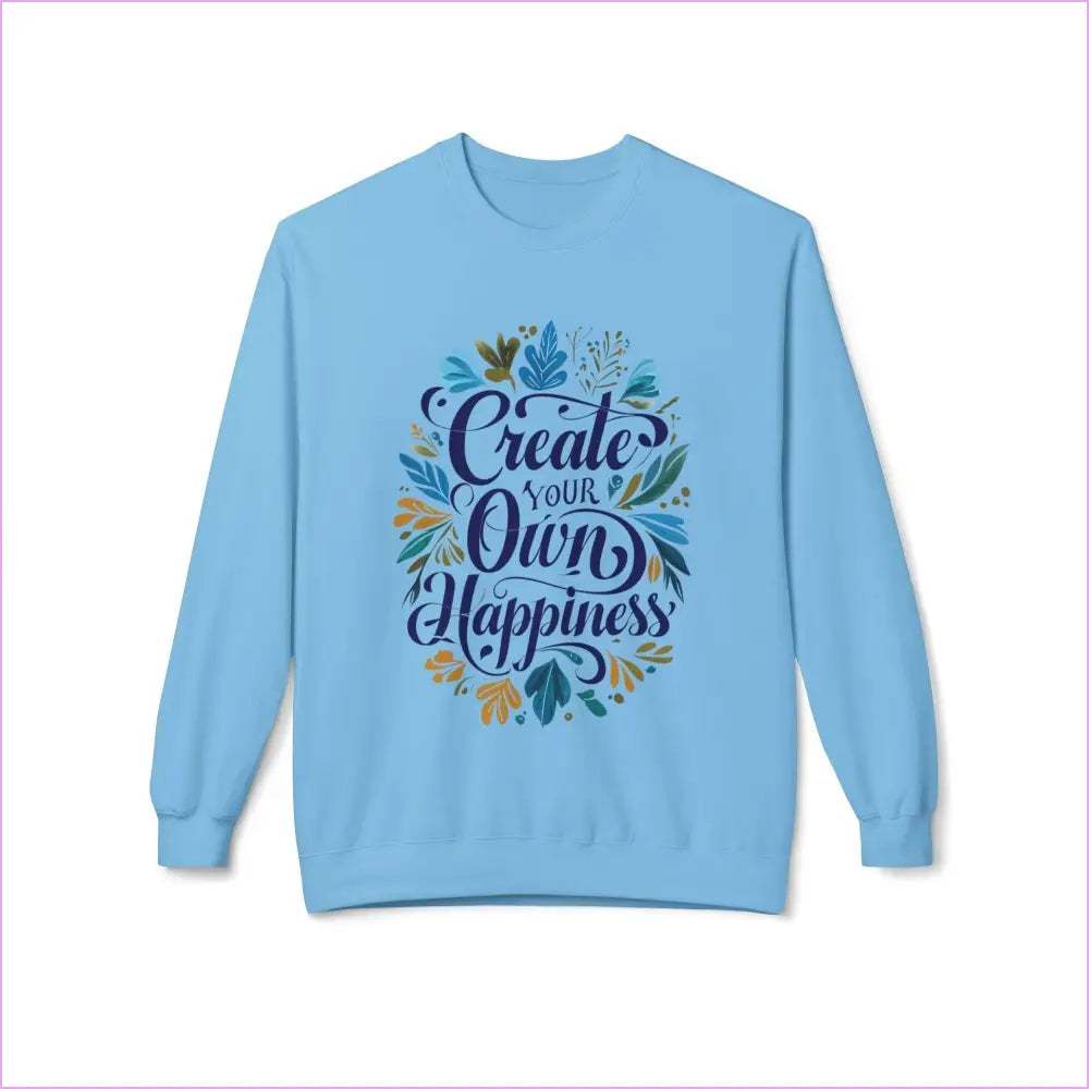 Create Your Own Happiness Crewneck Sweatshirt - Inspirational Unisex Fleece - Sky / M - Sweatshirt