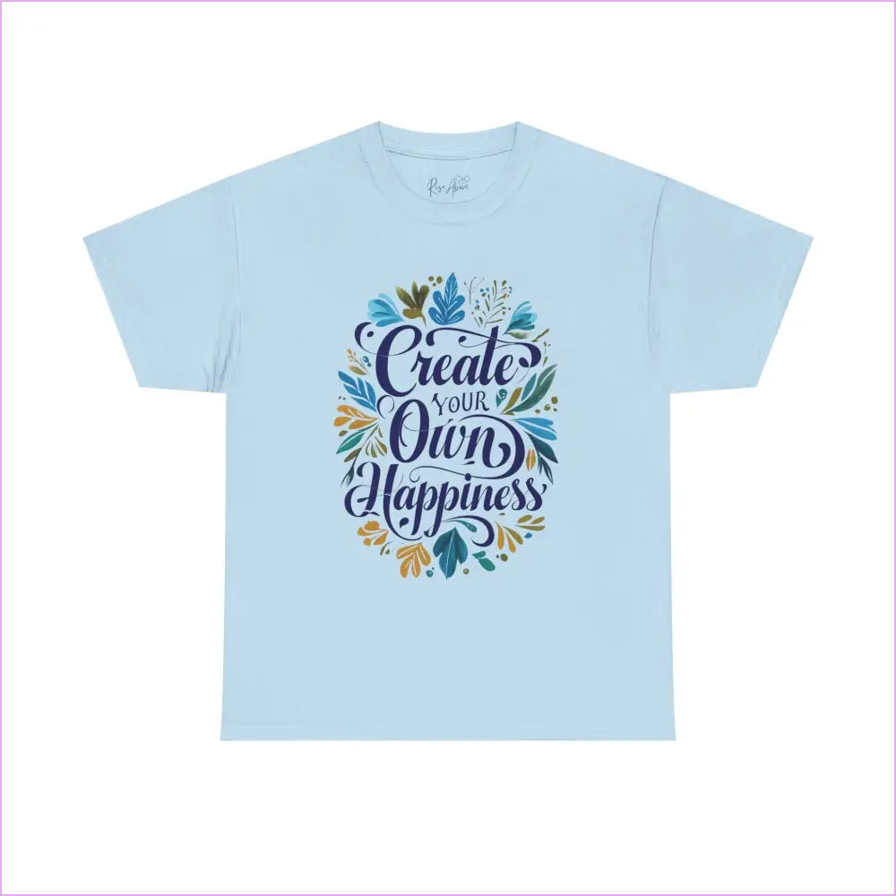 Create Your Own Happiness Unisex Heavy Cotton Tee - Inspirational Motivational Shirt - Light Blue / S - T-Shirt