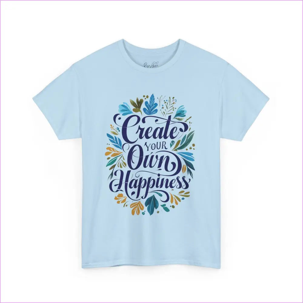 Create Your Own Happiness Unisex Heavy Cotton Tee - Inspirational Motivational Shirt - T-Shirt