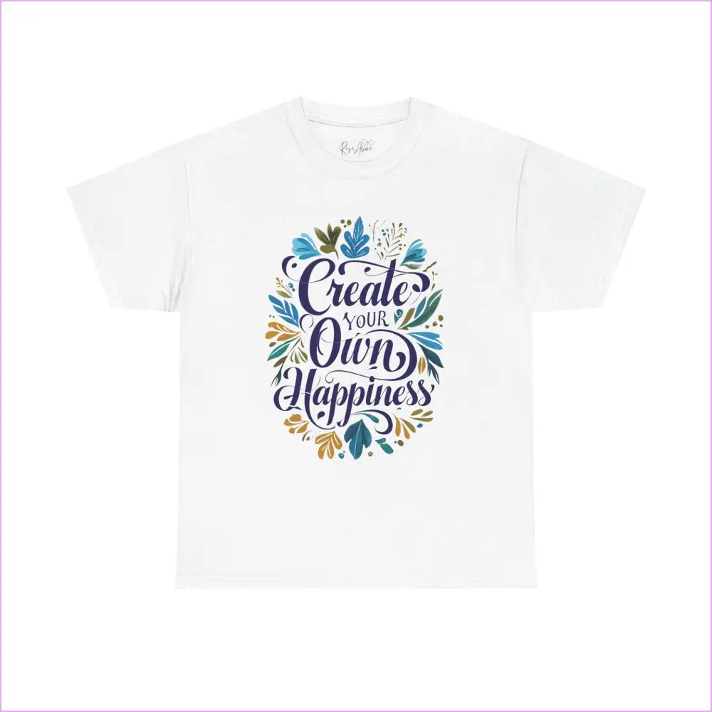 Create Your Own Happiness Unisex Heavy Cotton Tee - Inspirational Motivational Shirt - White / S - T-Shirt