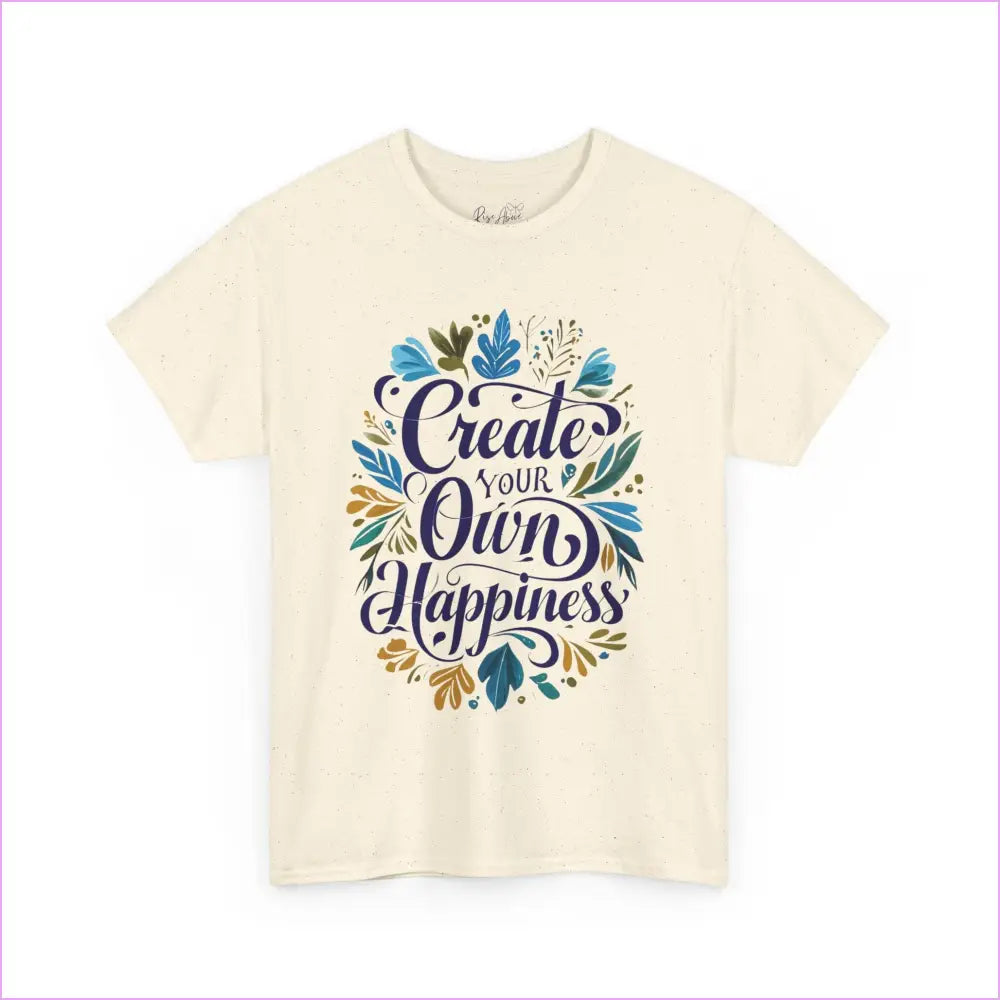 Create Your Own Happiness Unisex Heavy Cotton Tee - Inspirational Motivational Shirt - T-Shirt