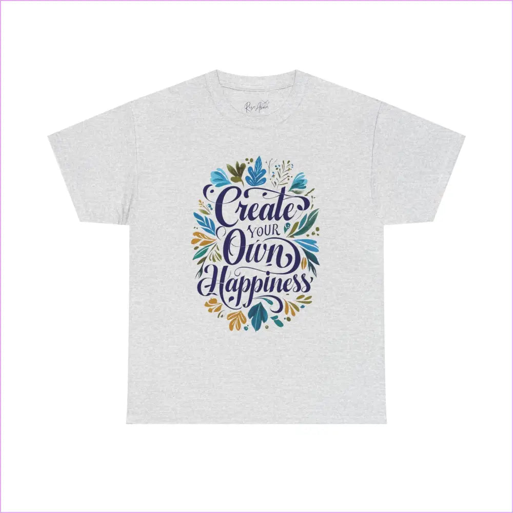 Create Your Own Happiness Unisex Heavy Cotton Tee - Inspirational Motivational Shirt - Ash / S - T-Shirt