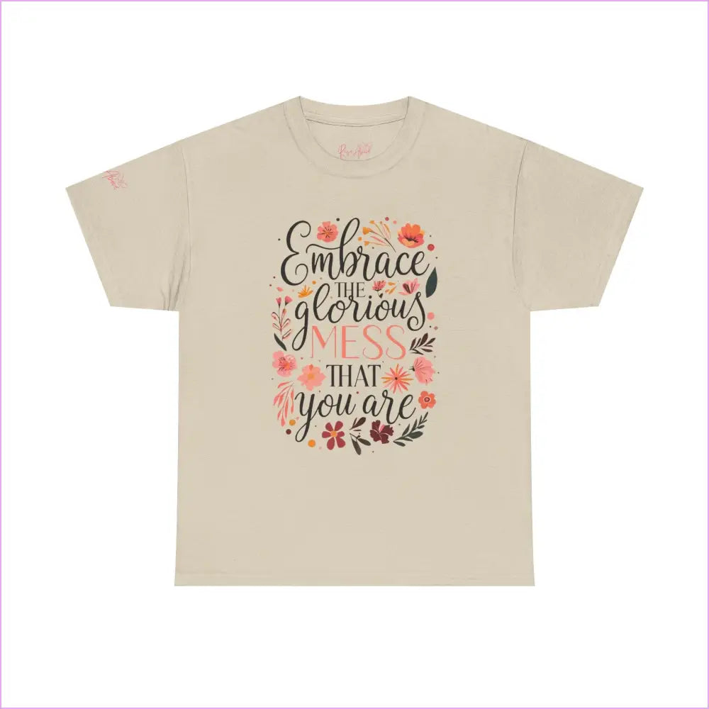 Embrace the Glorious Mess Unisex Heavy Cotton Tee - Inspirational Quote Shirt - Sand / S - T-Shirt