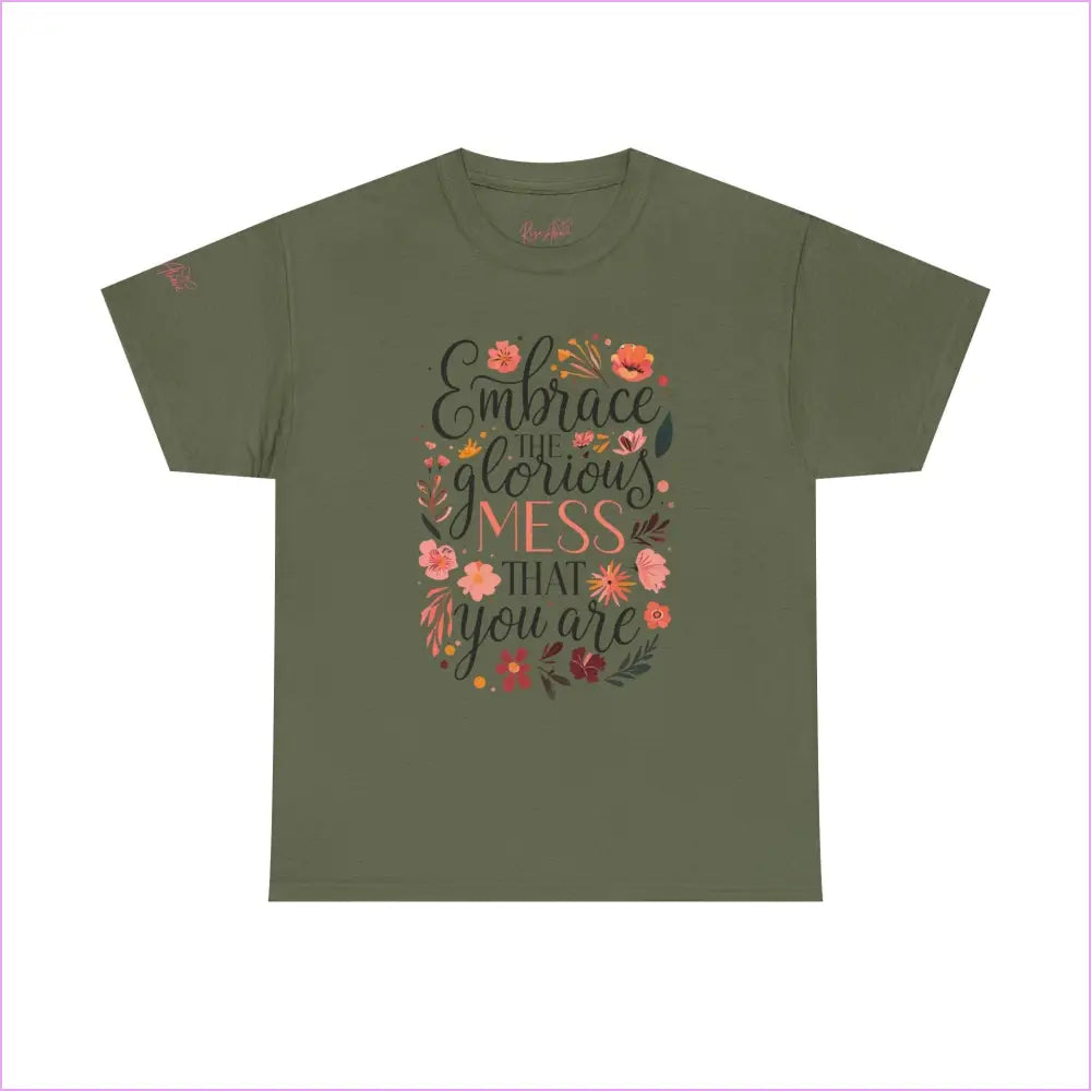 Embrace the Glorious Mess Unisex Heavy Cotton Tee - Inspirational Quote Shirt - Military Green / S - T-Shirt