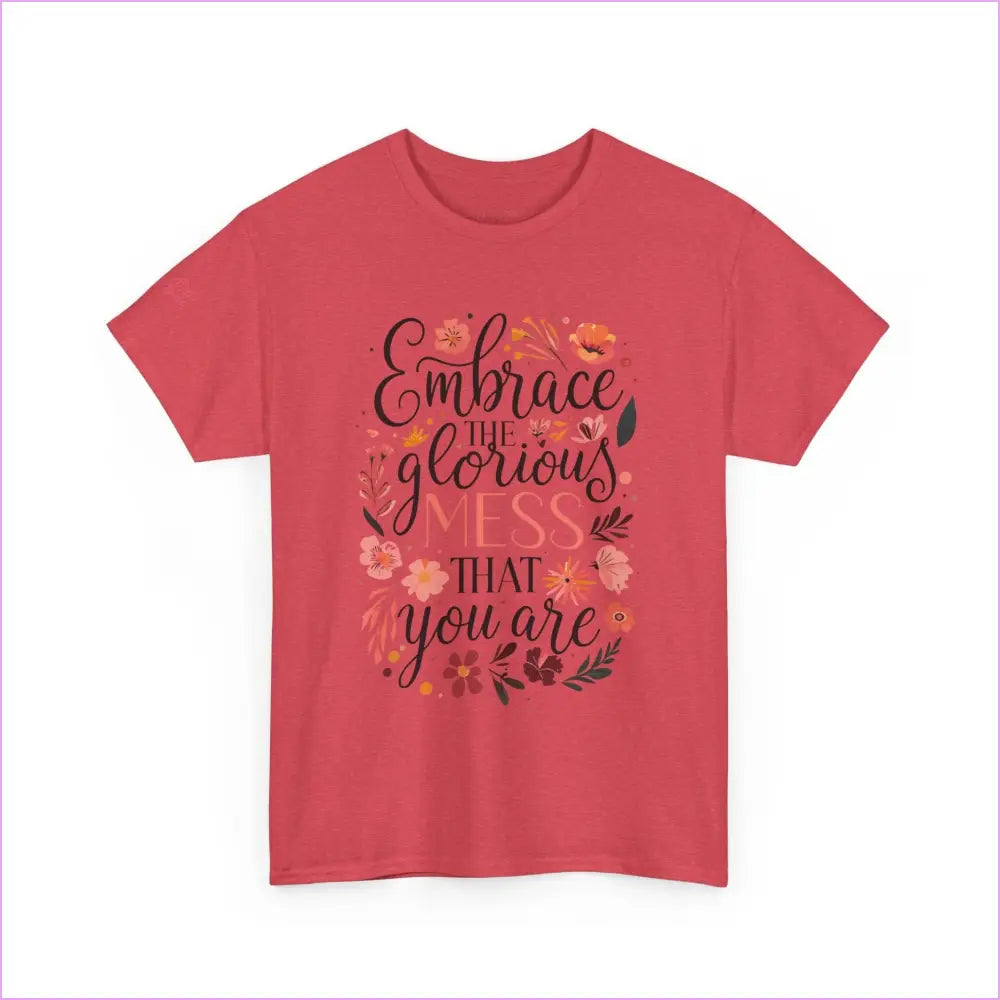 Embrace the Glorious Mess Unisex Heavy Cotton Tee - Inspirational Quote Shirt - T-Shirt