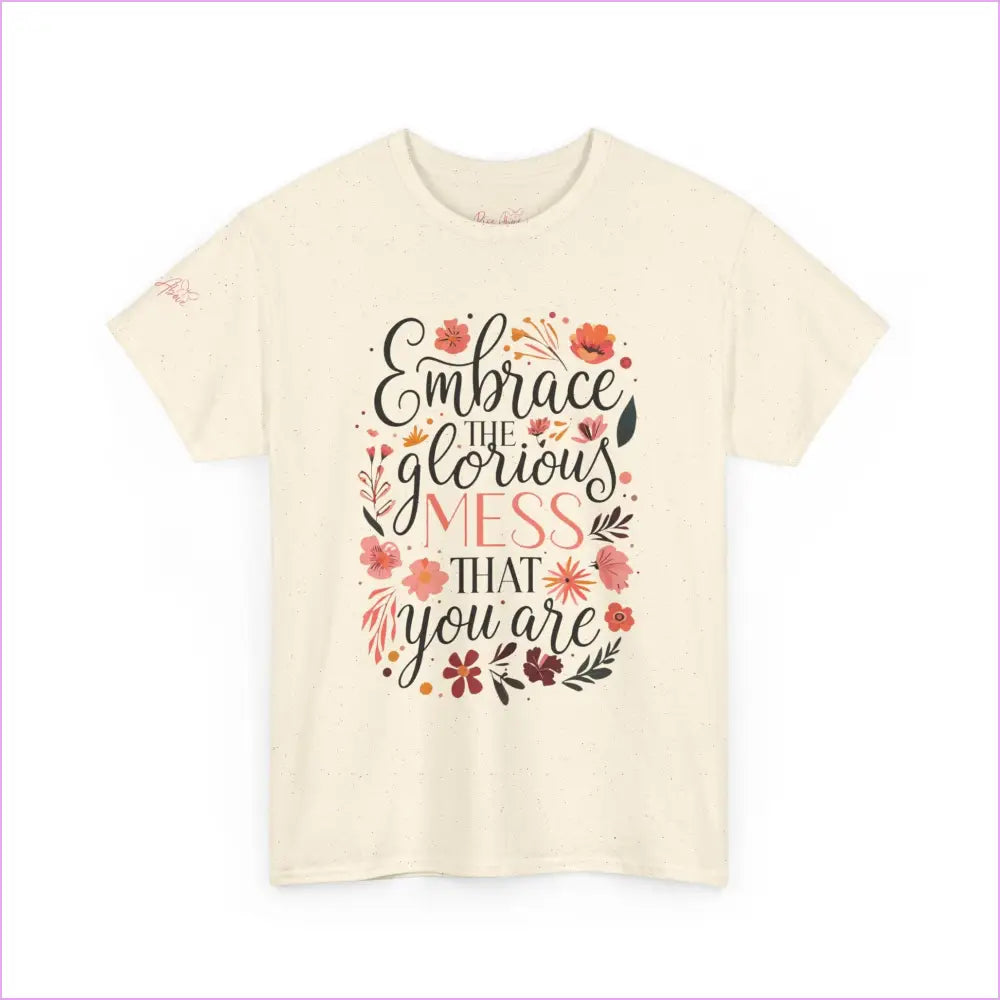 Embrace the Glorious Mess Unisex Heavy Cotton Tee - Inspirational Quote Shirt - T-Shirt