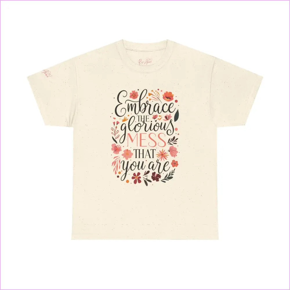 Embrace the Glorious Mess Unisex Heavy Cotton Tee - Inspirational Quote Shirt - Natural / S - T-Shirt