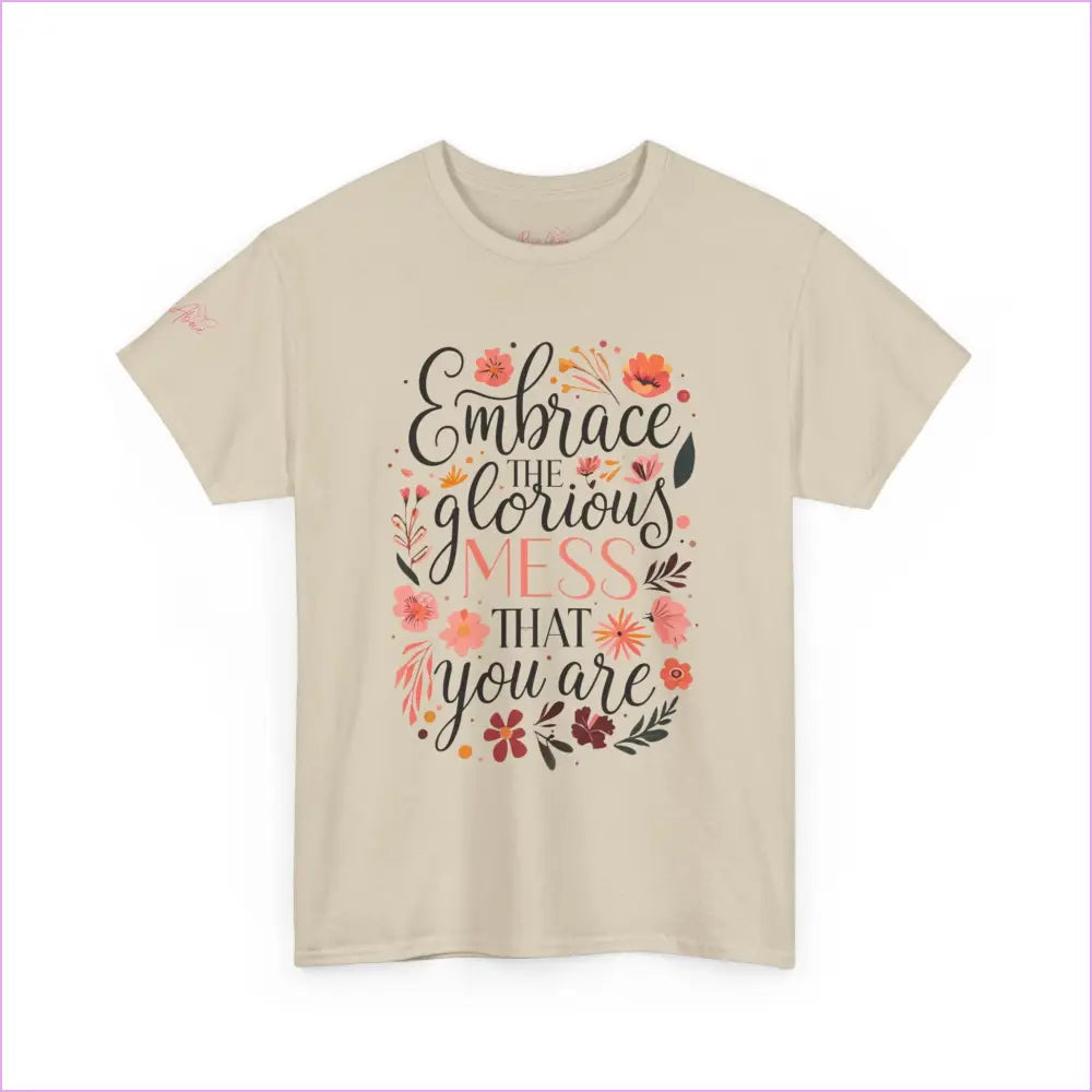 Embrace the Glorious Mess Unisex Heavy Cotton Tee - Inspirational Quote Shirt - T-Shirt