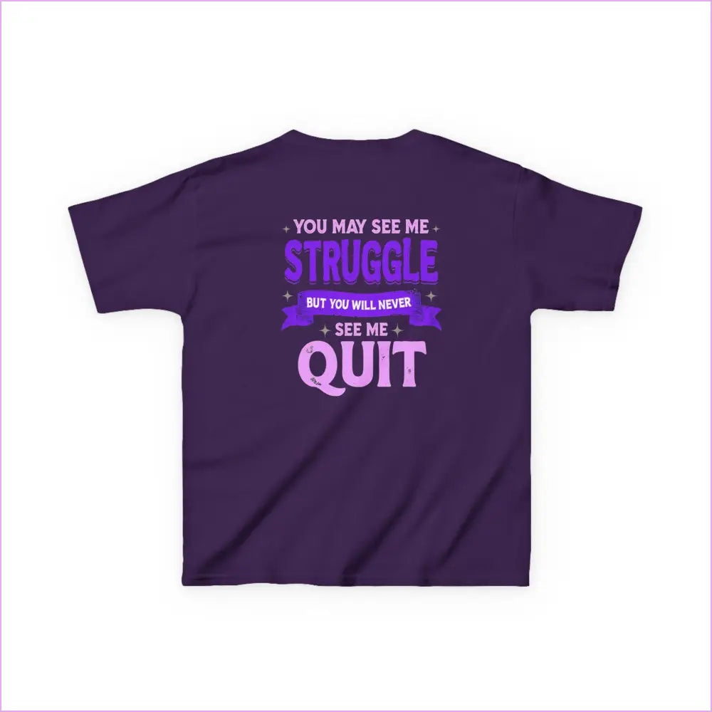 Empowering Kids Tee - ’You May See Me Struggle But You Will Never See Me Quit’ - Kids clothes