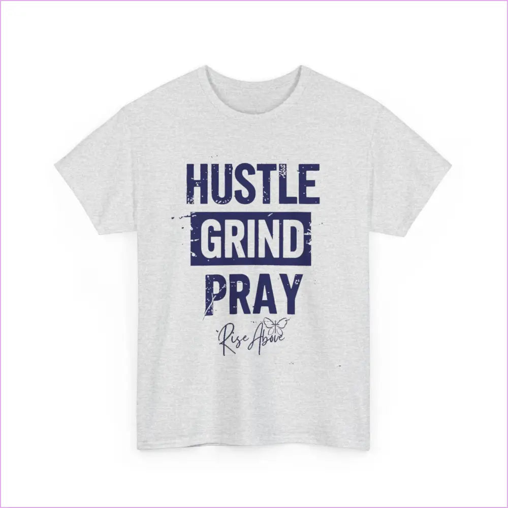 ’Hustle Grind Pray’ Unisex Heavy Cotton Tee - Motivational Graphic Shirt for Everyday Inspiration - T-Shirt