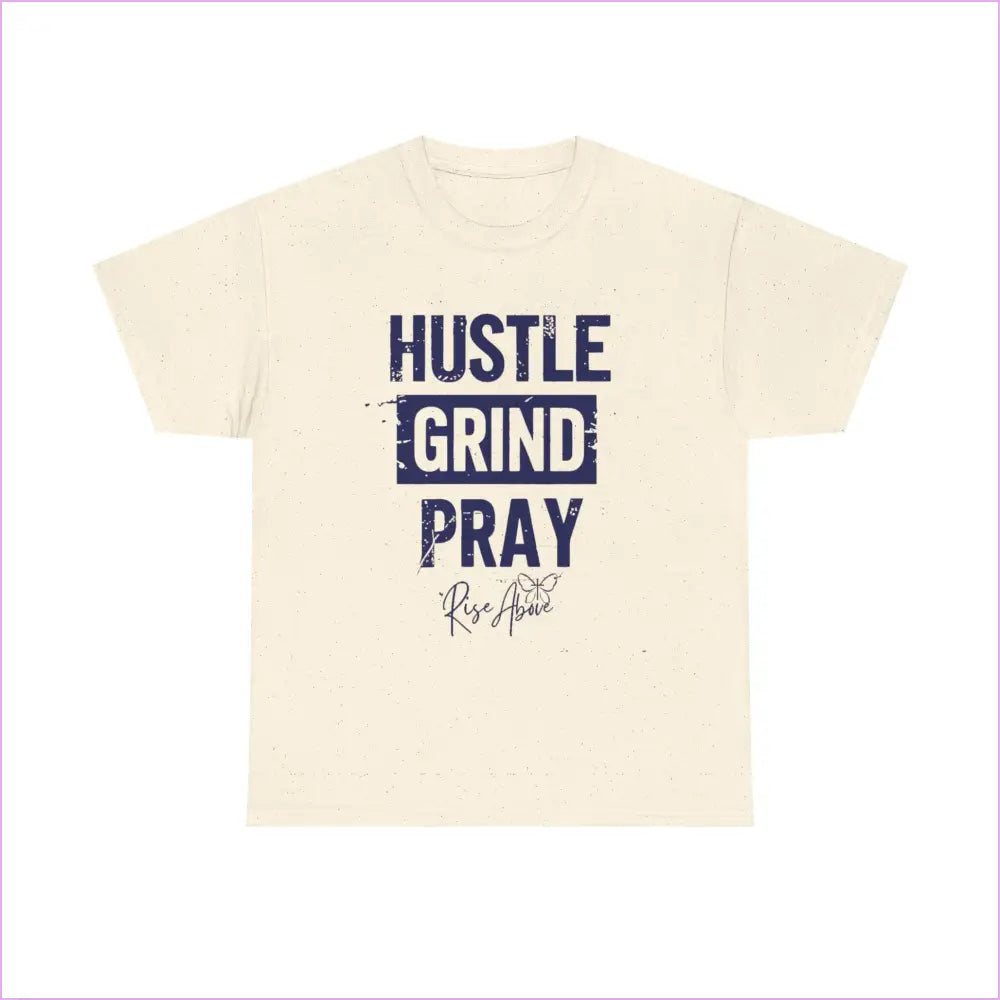 ’Hustle Grind Pray’ Unisex Heavy Cotton Tee - Motivational Graphic Shirt for Everyday Inspiration - Natural / S