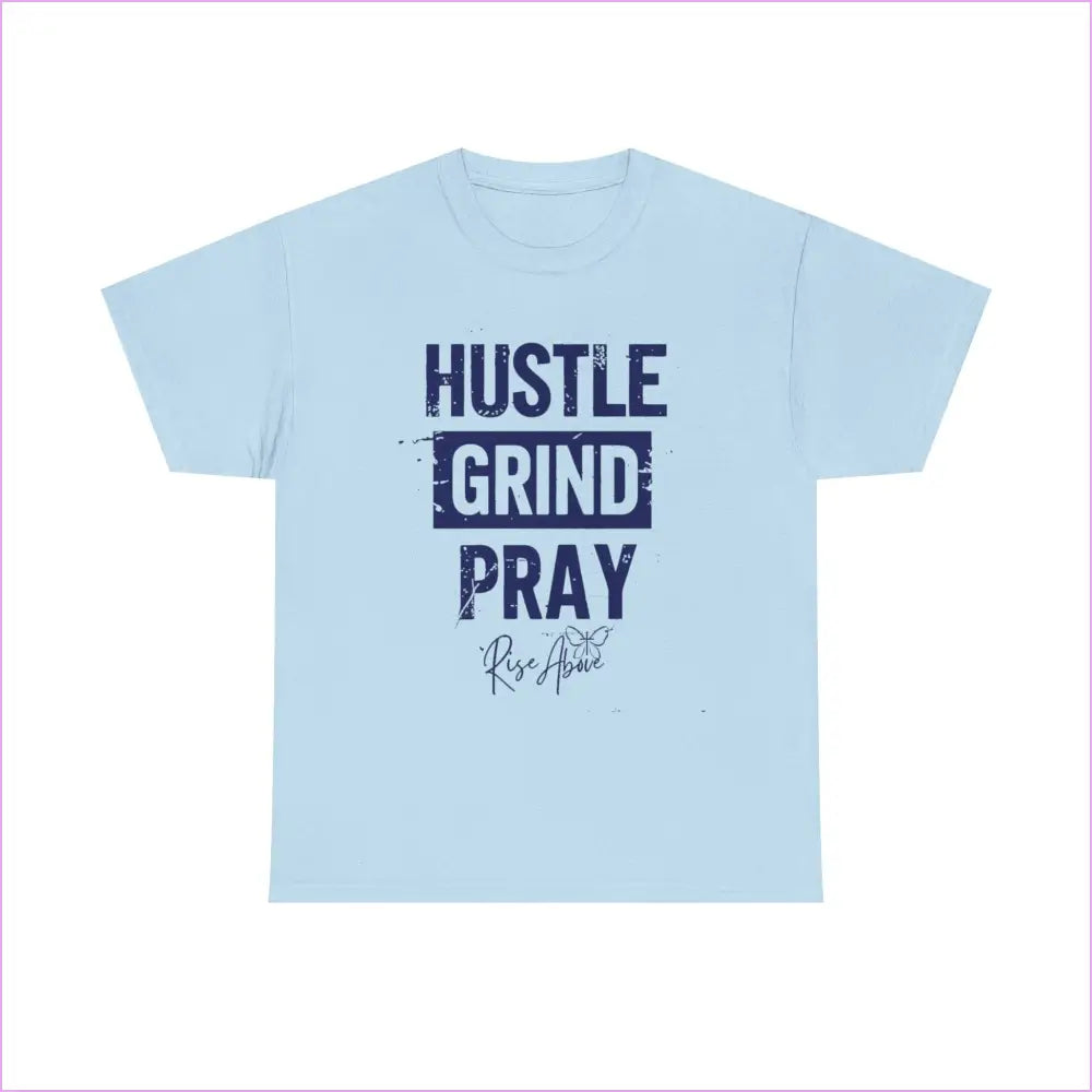’Hustle Grind Pray’ Unisex Heavy Cotton Tee - Motivational Graphic Shirt for Everyday Inspiration - Light Blue / S