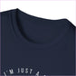 I’M JUST A GIRL ADULT Unisex Softstyle T-Shirt - T-Shirt