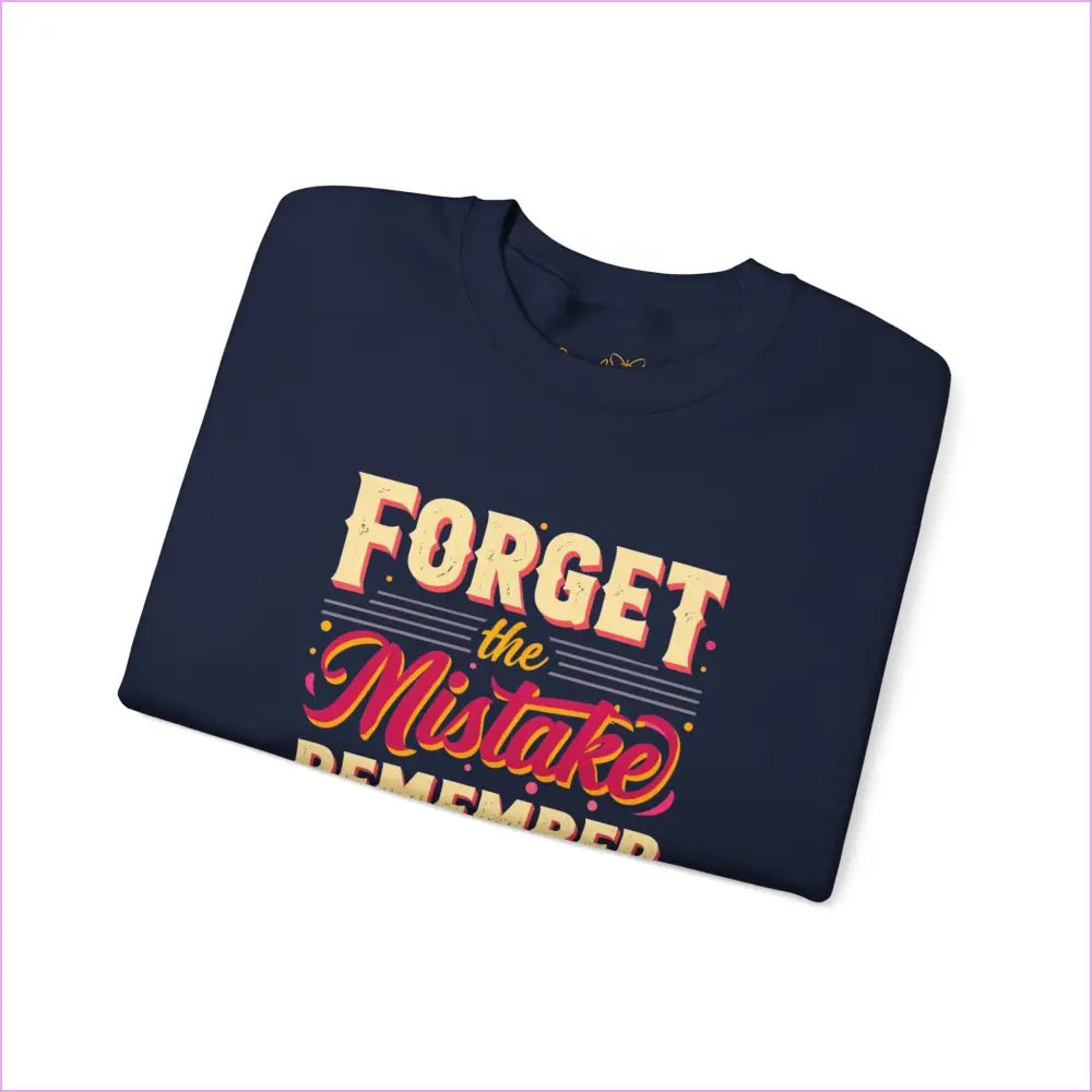 Inspirational Crewneck Sweatshirt – ’Forget the Mistake Remember the Lesson’ - Sweatshirt