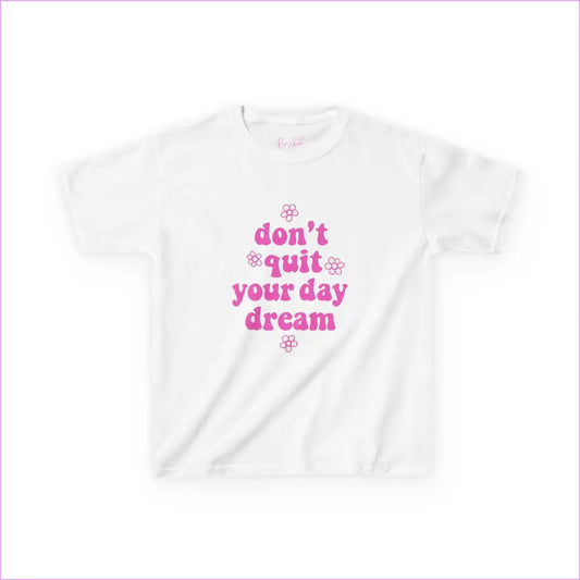 Inspirational Kids Tee - ’Don’t Quit Your Day Dream’ - Motivational Cotton Shirt for Young Dreamers - White / XS - Kids