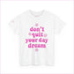 Inspirational Unisex Heavy Cotton Tee - ’Don’t Quit Your Daydream’ - T-Shirt