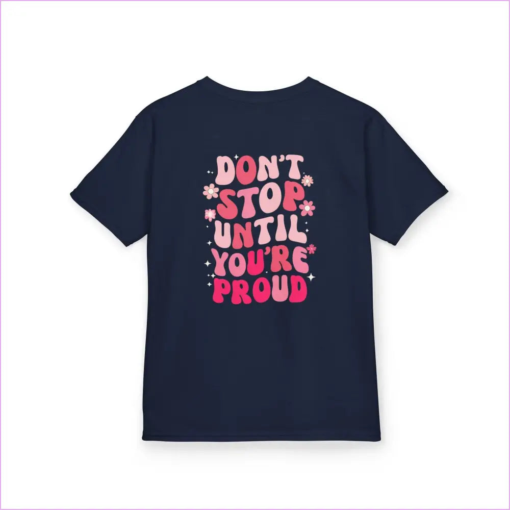 Kids Motivational Tee - ’Don’t Stop Until You’re Proud’ - Kids clothes