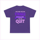 Motivational Unisex Heavy Cotton Tee - ’Struggle but Never Quit’ - T-Shirt