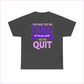 Motivational Unisex Heavy Cotton Tee - ’Struggle but Never Quit’ - T-Shirt