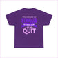 Motivational Unisex Heavy Cotton Tee - ’Struggle but Never Quit’ - T-Shirt