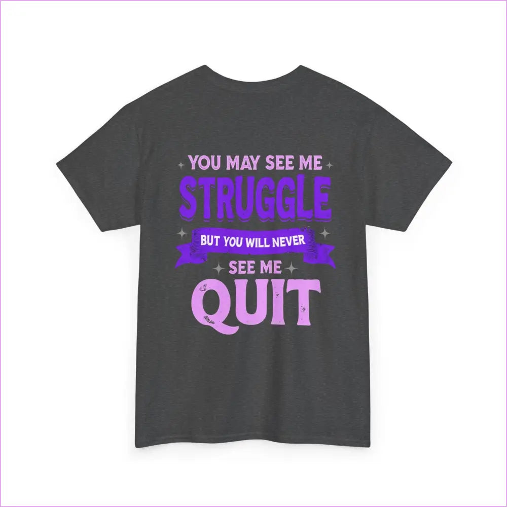 Motivational Unisex Heavy Cotton Tee - ’Struggle but Never Quit’ - T-Shirt