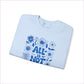 Unisex Crewneck Sweatshirt - ’All is Not Lost’ Floral Design - Sweatshirt