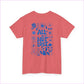 Unisex Heavy Cotton Tee - ’All is Not Lost’ Botanical Design - T-Shirt