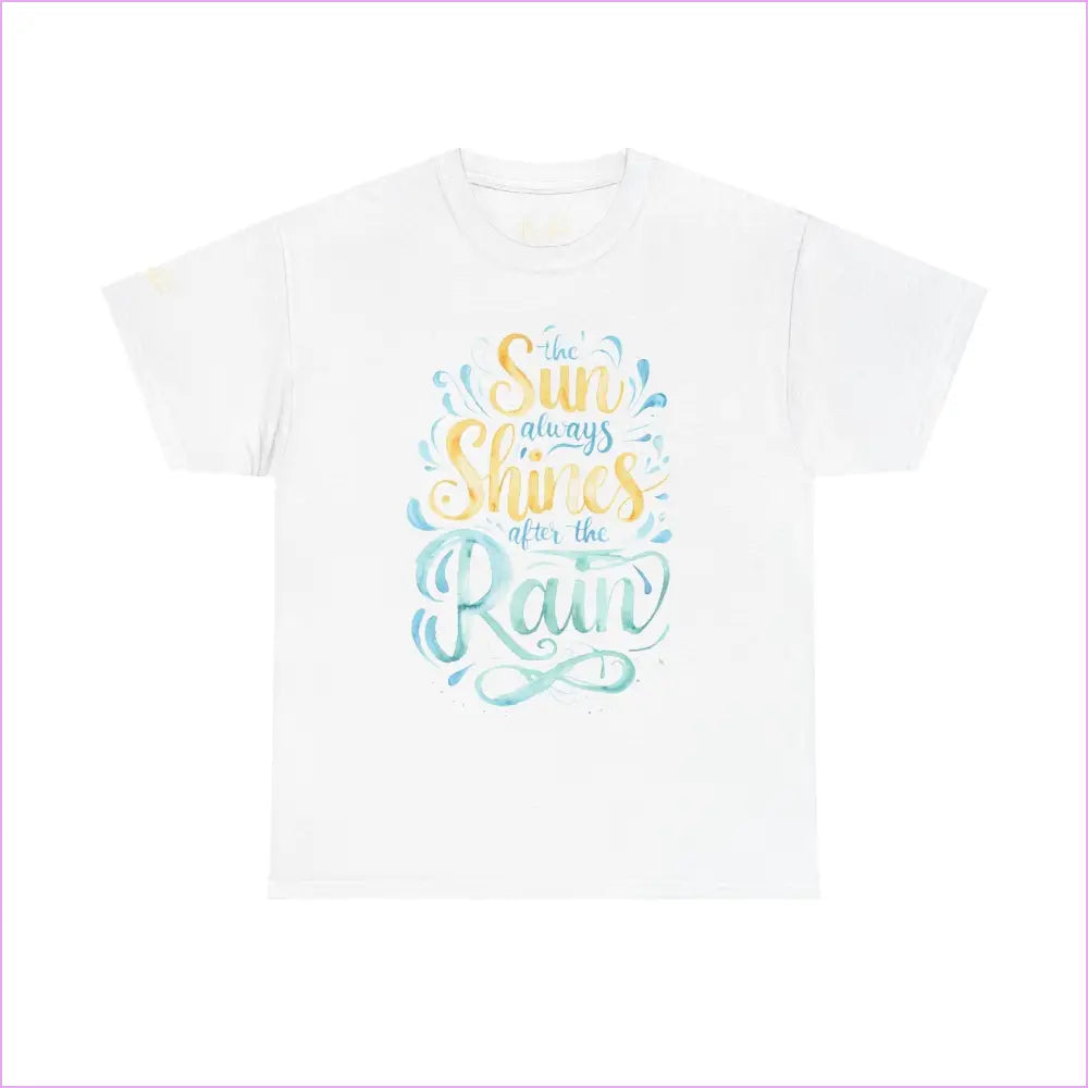 Unisex Heavy Cotton Tee - ’The Sun Always Shines After the Rain’ Inspirational Shirt - White / S - T-Shirt