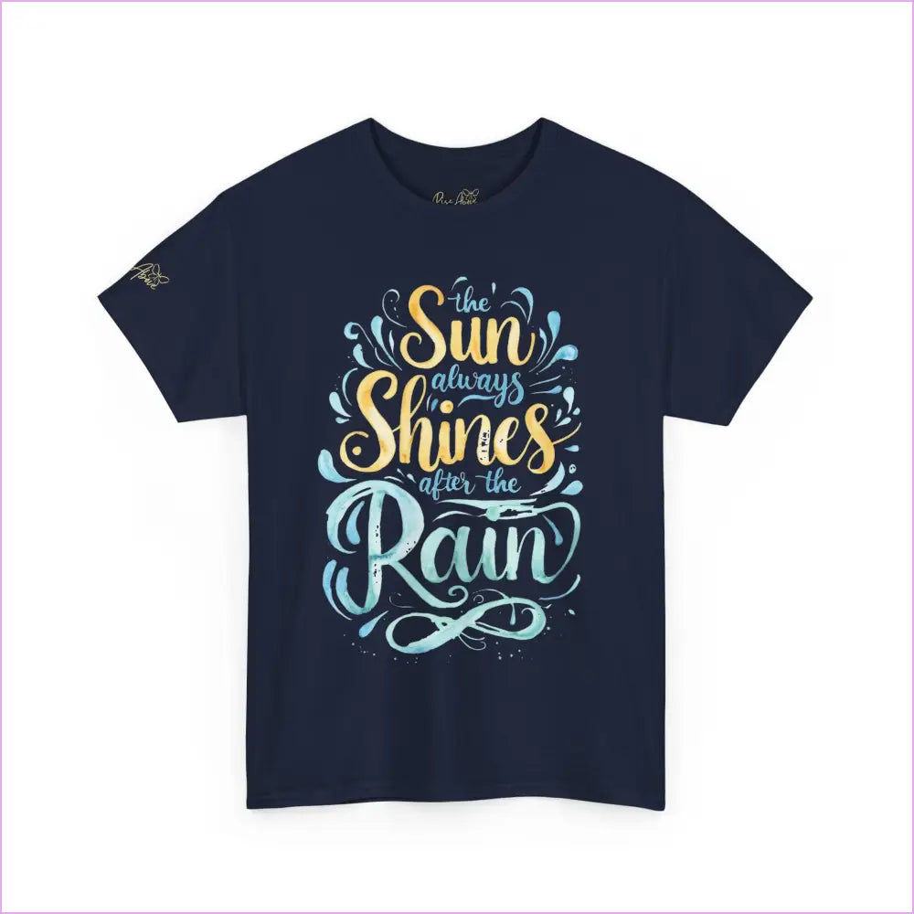 Unisex Heavy Cotton Tee - ’The Sun Always Shines After the Rain’ Inspirational Shirt - T-Shirt