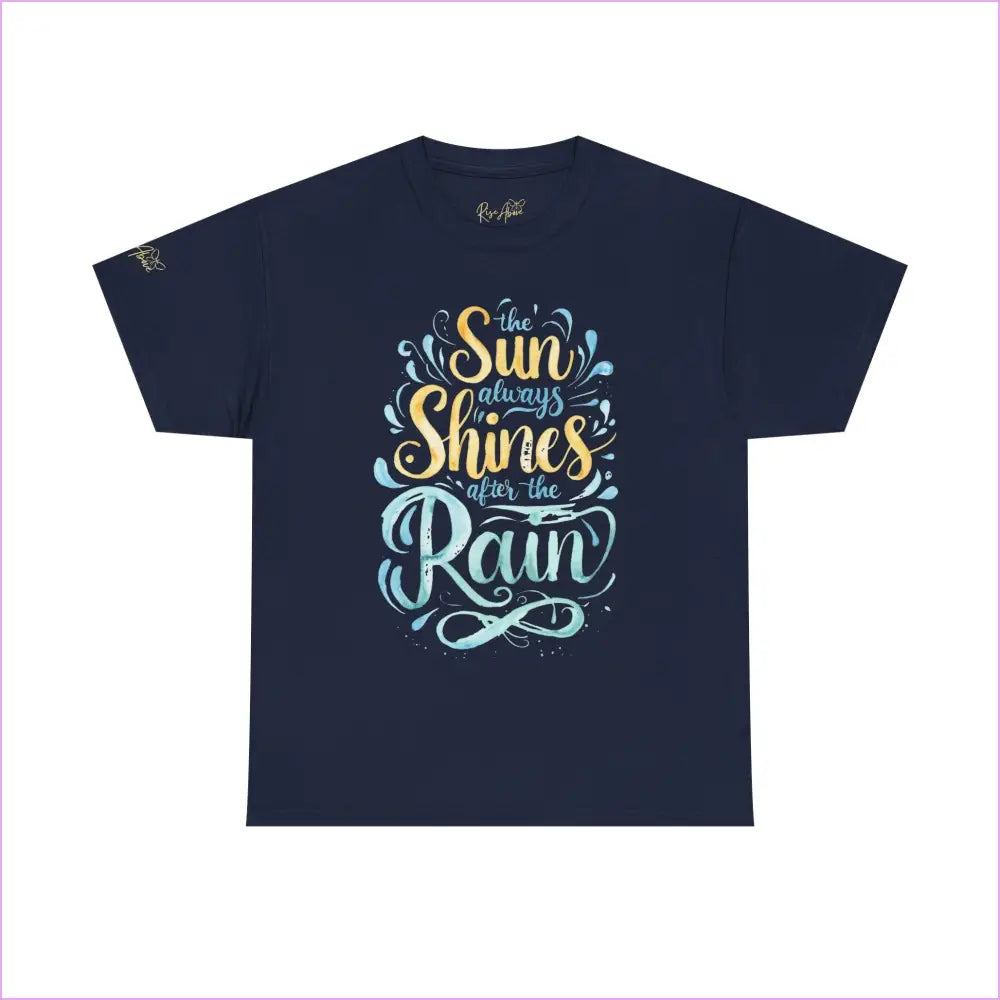 Unisex Heavy Cotton Tee - ’The Sun Always Shines After the Rain’ Inspirational Shirt - Navy / S - T-Shirt