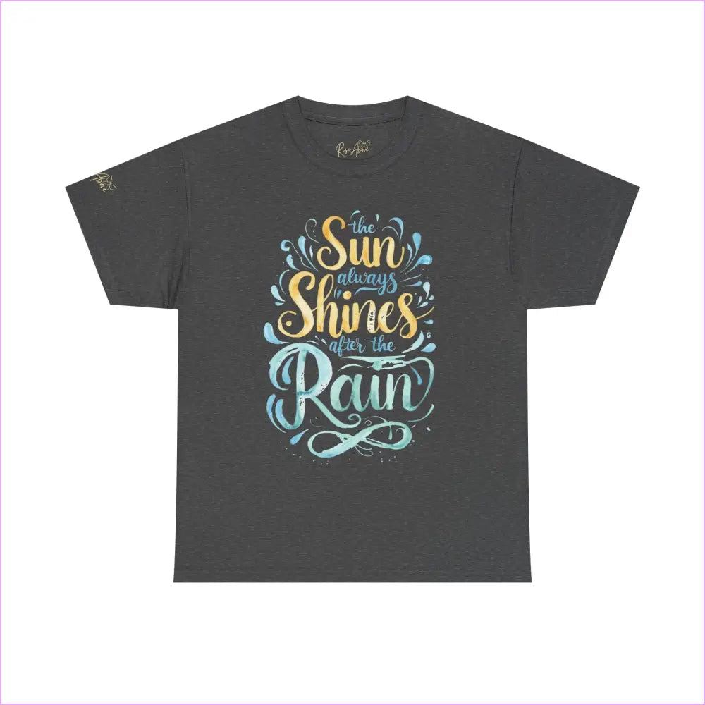 Unisex Heavy Cotton Tee - ’The Sun Always Shines After the Rain’ Inspirational Shirt - Dark Heather / S - T-Shirt