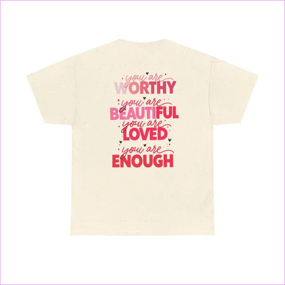 Unisex Inspirational Message Tee - You are Worthy Beautiful Loved and Enough - T-Shirt