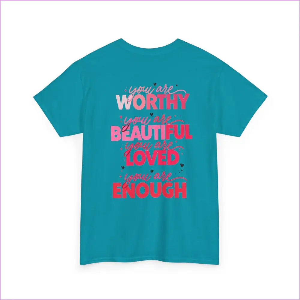 Unisex Inspirational Message Tee - You are Worthy Beautiful Loved and Enough - T-Shirt
