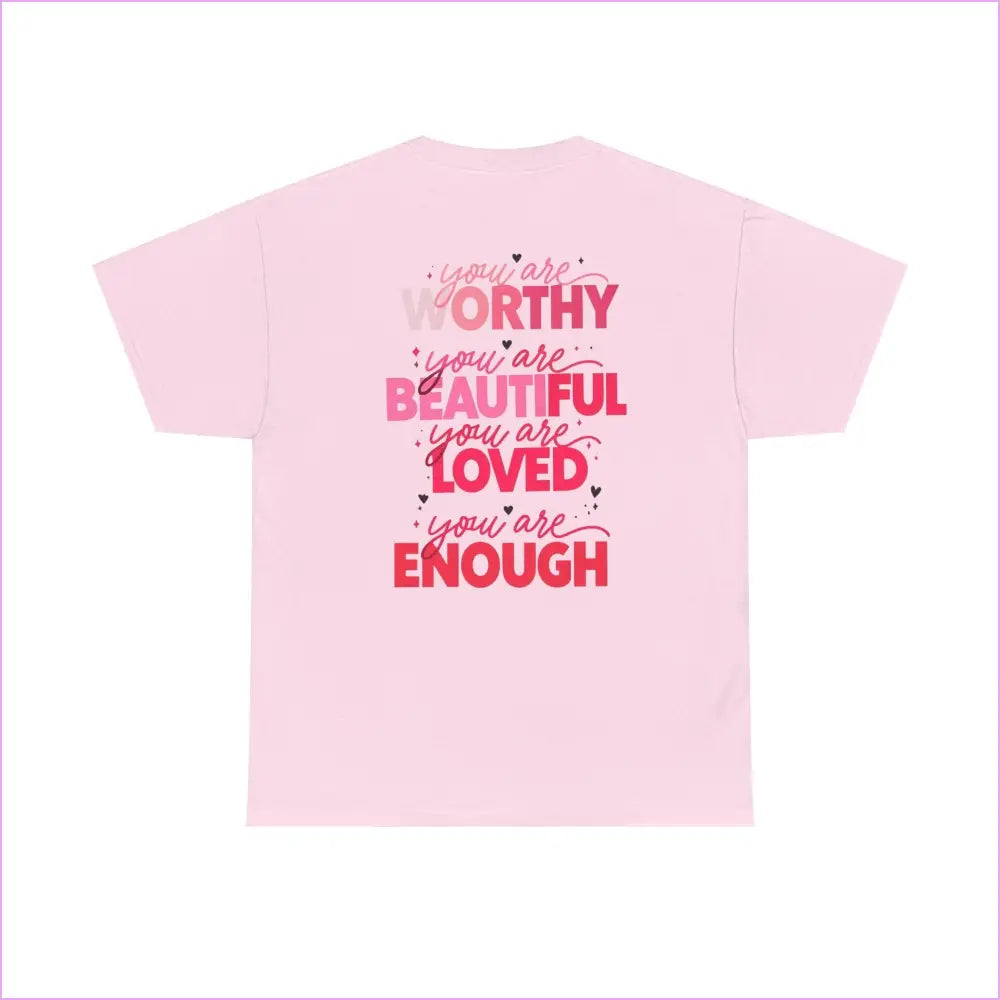 Unisex Inspirational Message Tee - You are Worthy Beautiful Loved and Enough - T-Shirt